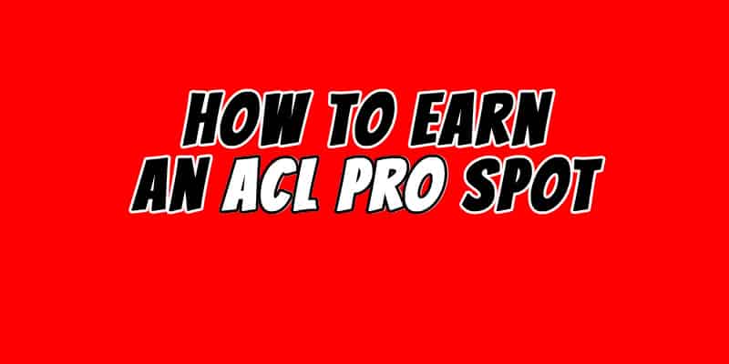 Earn an ACL pro spot