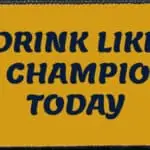 Drink like a Champion