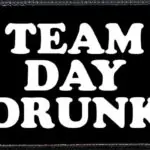 Team Day Drunk