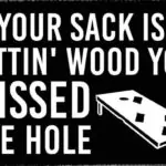 Sack is Hittin Wood