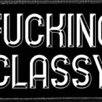 Fucking Classy