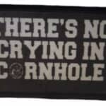 No Crying in Cornhole