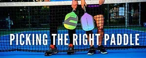 Finding the right pickleball paddle