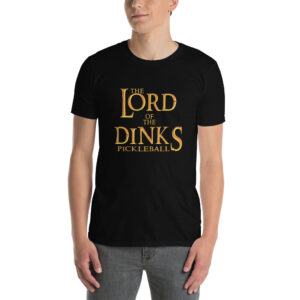 The Lord of the Dinks Pickleball Shirt