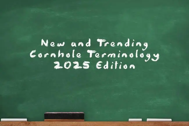 a chalkboard with Cornhole Terminology 2025 edition written on it